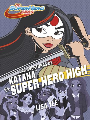 cover image of Las aventuras de Katana en Super Hero High